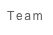Team